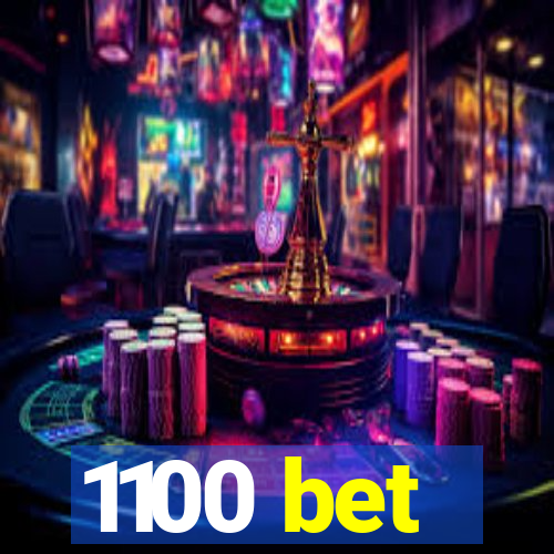 1100 bet